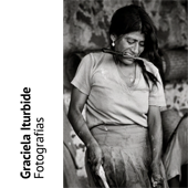 Graciela Iturbide: Fotografías