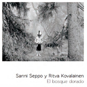 El bosque dorado. Sanni Seppo y Ritva Kovalainen